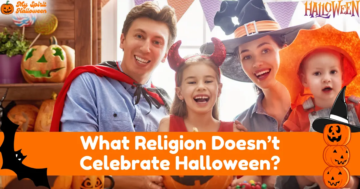 What Religion Doesn’t Celebrate Halloween