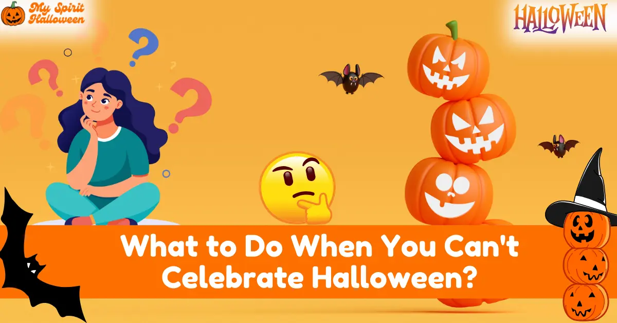 What to Do When You Can't Celebrate Halloween