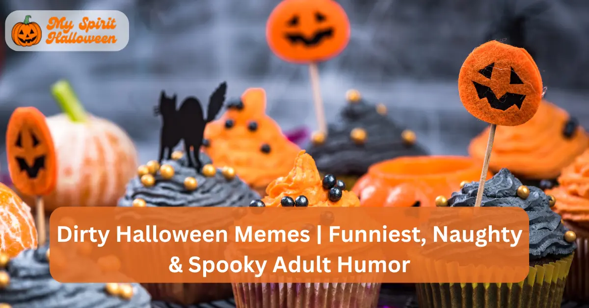 Dirty Halloween Memes Funniest, Naughty & Spooky Adult Humor