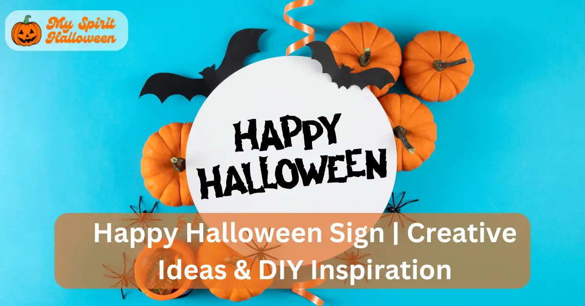 Happy Halloween Sign Creative Ideas & DIY Inspiration