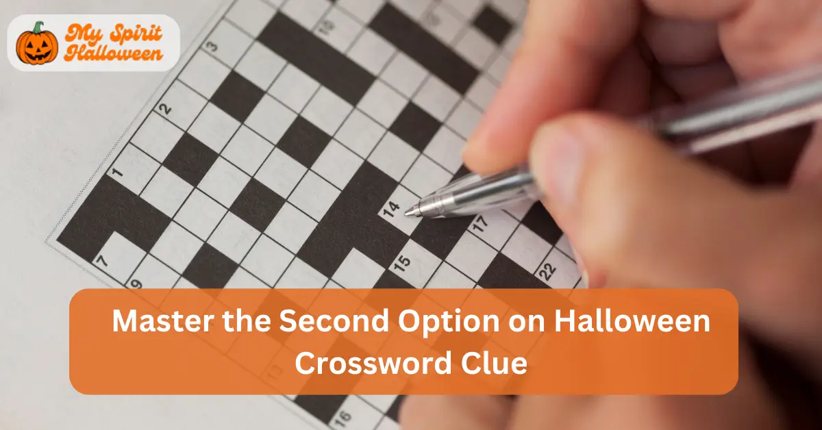 Master the Second Option on Halloween Crossword Clue