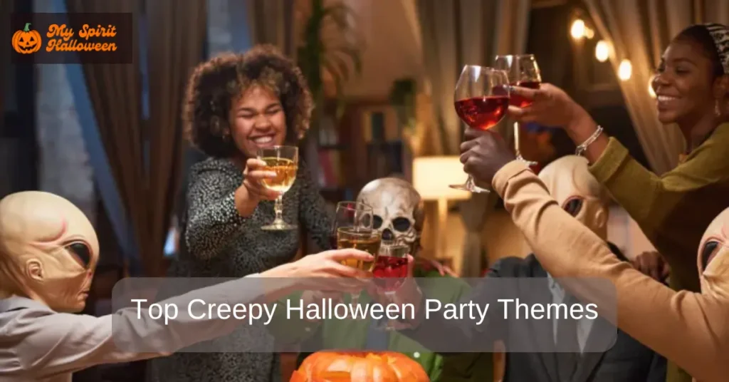 Top Creepy Halloween Party Themes