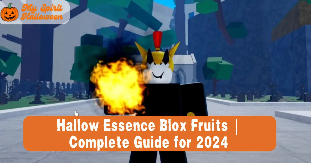 Hallow Essence Blox Fruits Complete Guide for 2024