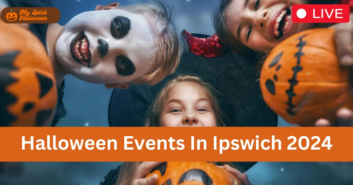 Halloween Events In Ipswich 2024