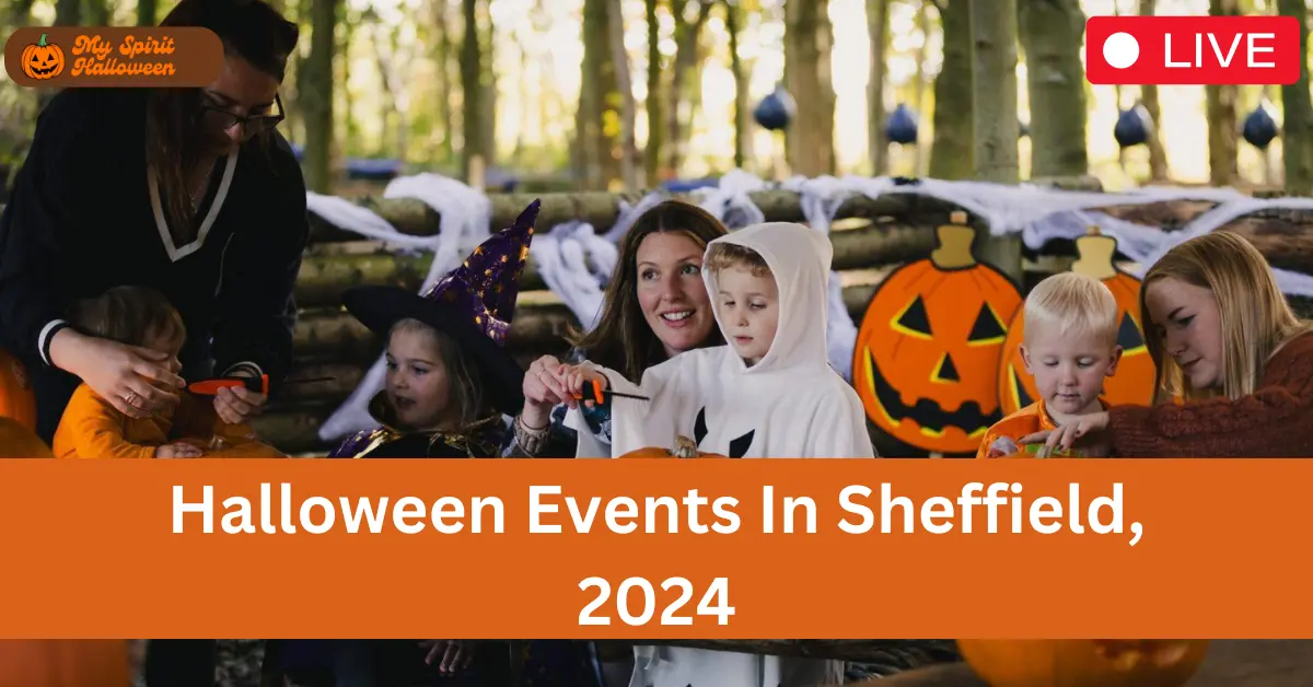 Halloween Events In Sheffield, 2024