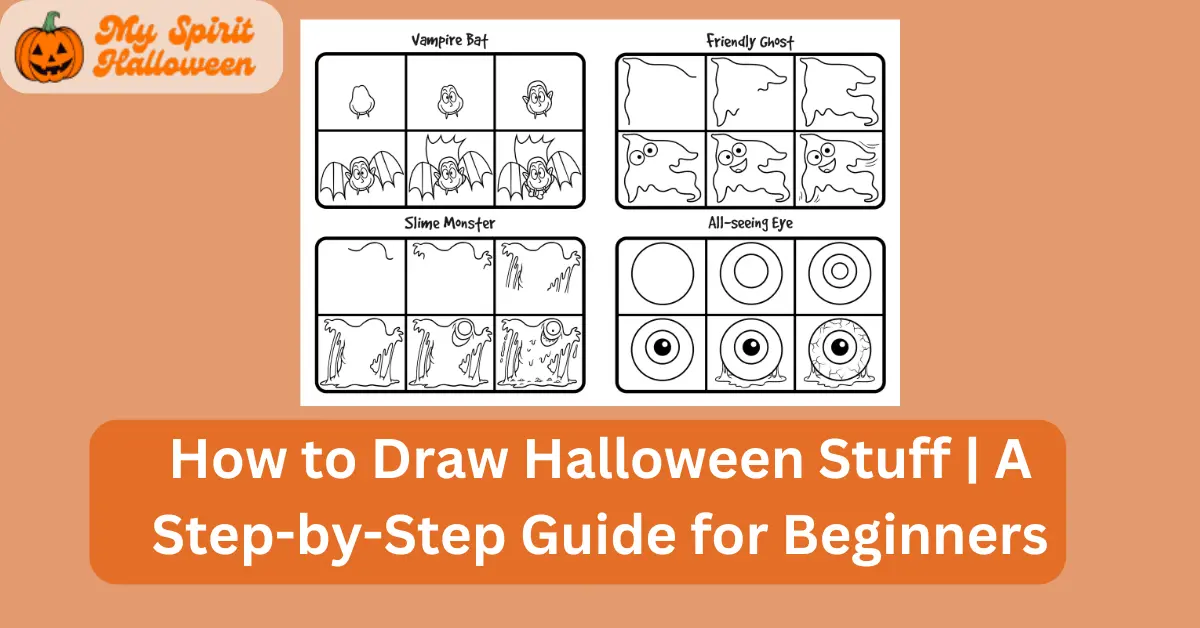 How to Draw Halloween Stuff A Step-by-Step Guide for Beginners