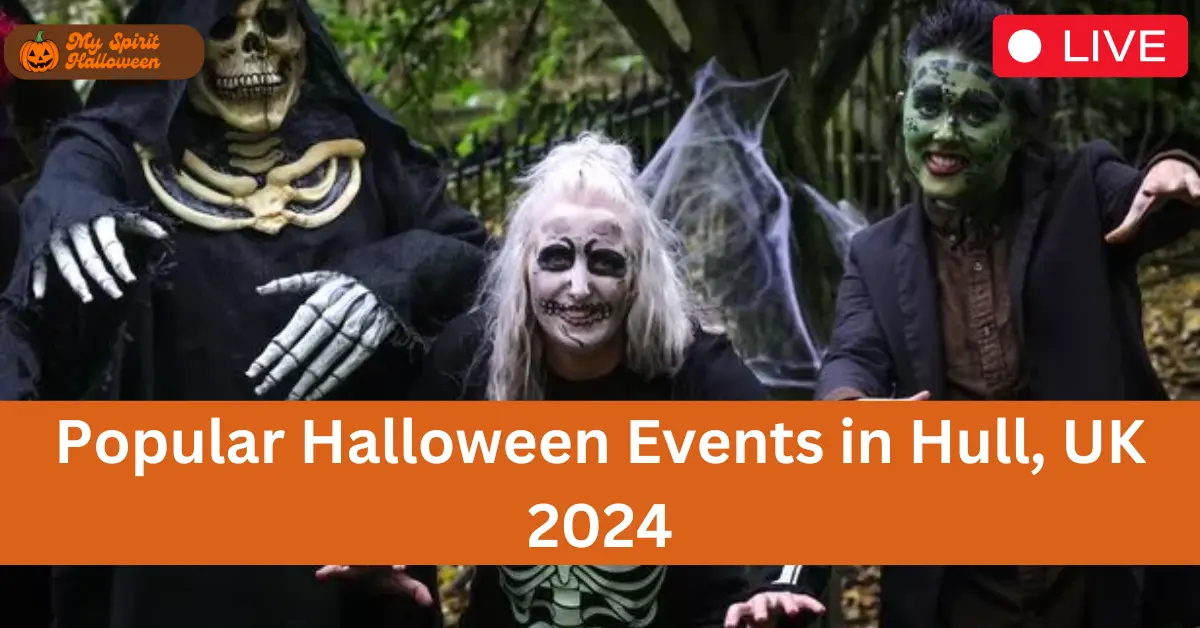 Popular Halloween Events in Hull, UK 2024