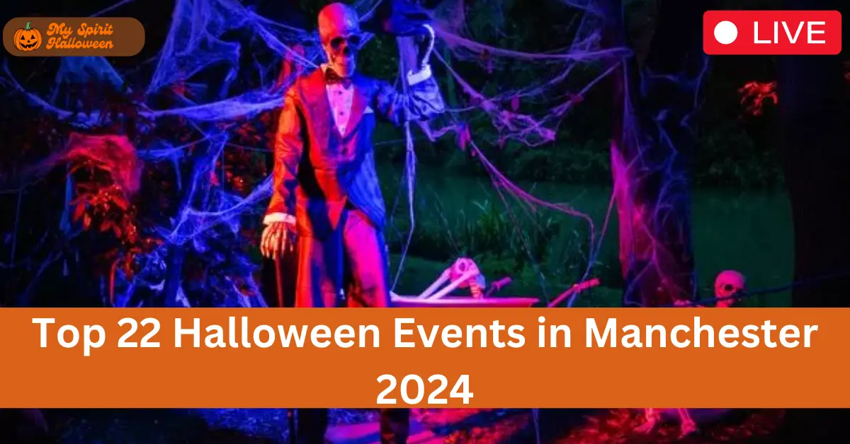 Top 22 Halloween Events in Manchester 2024